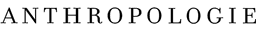 Anthropologie